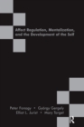 Image for Affect Regulation, Mentalization and the Development of the Self