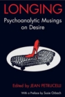 Image for Longing : Psychoanalytic Musings on Desire