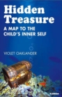 Image for Hidden Treasure : A Map to the Child&#39;s Inner Self