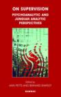 Image for On supervision  : psychoanalytic and Jungian perspectives