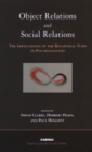 Image for Object relations and social relations  : the implications of the relational turn in psychoanalysis