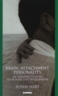 Image for Brain, attachment, personality  : an introduction to neuroaffective development