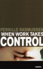 Image for When Work Takes Control