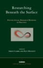 Image for Researching beneath the surface  : psycho-social research methods in practice