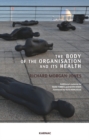 Image for The Body of the Organisation and its Health