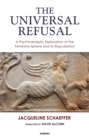 Image for The Universal Refusal : A Psychoanalytic Exploration of the Feminine Sphere and its Repudiation