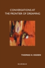 Image for Conversations at the Frontier of Dreaming