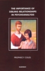 Image for The importance of sibling relationships in psychoanalysis