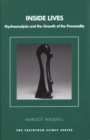 Image for Inside Lives : Psychoanalysis and the Growth of the Personality