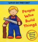 Image for People Who Build Things - i.e. Bricklayer, Carpenter, and Crane Driver