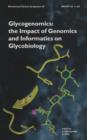 Image for Glycogenomics: The Impact of Genomics and Informatics in Glycobiology