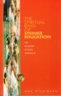 Image for The Spiritual Basis of Steiner Education