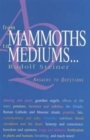 Image for From Mammoths to Mediums... : Answers to Questions