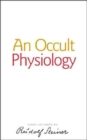 Image for An Occult Physiology