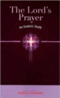 Image for The Lord&#39;s Prayer : An Esoteric Study