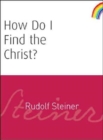 Image for How Do I Find the Christ?
