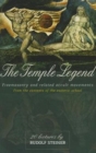 Image for The temple legend and the golden legend  : freemasonry &amp; related occult movements