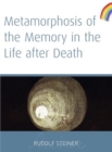 Image for Metamorphosis of The Memory In The Life After Death