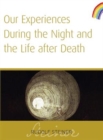 Image for Our Experiences During The Night and The Life After Death