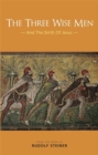 Image for The three wise men: and the birth of Jesus