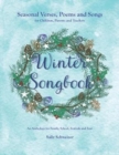 Image for Winter Songbook : Seasonal Verses, Poems and Songs for Children, Parents and Teachers.  An Anthology for Family, School, Festivals and Fun!
