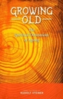 Image for Growing Old : The Spiritual Dimensions of Ageing