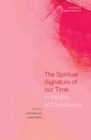 Image for The spiritual signature of our time in the era of coronavirus: the school of spiritual science