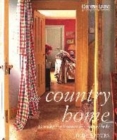 Image for The country home  : creating the essence of country style