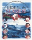 Image for Beside the seaside  : a celebration of 100 years of seaside entertainment