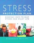 Image for Stress protection plan  : everyday ways to beat stress and enjoy life