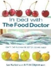 Image for In bed with the food doctor  : how to eat your way to better sex and sleep