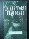 Image for Crimes Worse Than Death : An Expose of How Violence is Terrorising Women