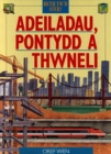 Image for Cyfres Beth Yw&#39;r Ateb?: Adeiladau, Pontydd a Thwneli