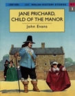 Image for Welsh History Stories: Jane Prichard, Child of the Manor