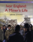 Image for Welsh History Stories: Ivor England: A Miner&#39;s Life