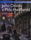 Image for Storiau Hanes Cymru: John Davids a Phla Hwlffordd