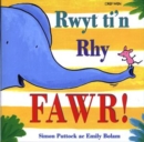 Image for Rwyt Ti&#39;n Rhy Fawr!