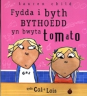 Image for Fydda I Byth Bythoedd Yn Bwyta Tomato