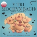 Image for Tri Mochyn Bach, Y / Three Little Pigs
