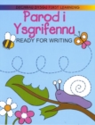 Image for Dechrau Dysgu/First Learning: Parod i Ysgrifennu/Ready for Writing