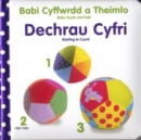 Image for Babi Cyffwrdd a Theimlo/Baby Touch and Feel: Dechrau Cyfri/Start to Count