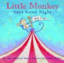 Image for Little Monkey says good night