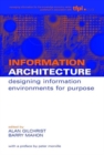 Image for Information architecture  : designing information environments for purpose