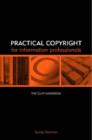 Image for Practical copyright for information professionals  : the CILIP handbook