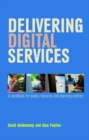 Image for Delivering digital services  : a handbook for public libraries and learning centres
