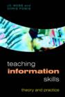 Image for Teaching information skills  : theory and practice