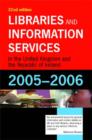 Image for Libraries and information services in the United Kingdom and the Republic of Ireland 2005-2006