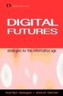Image for Digital futures  : strategies for the information age