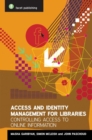 Image for Access and identity management for libraries  : controlling access to online information