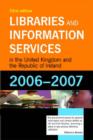 Image for Libraries and information services in the United Kingdom and the Republic of Ireland 2006-2007